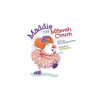 Maddie the Mitzvah Clown - by Karen Rostoker-Gruber (Hardcover)