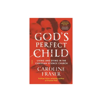 Gods Perfect Child (Twentieth Anniversary Edition) - Annotated by Caroline Fraser (Paperback)