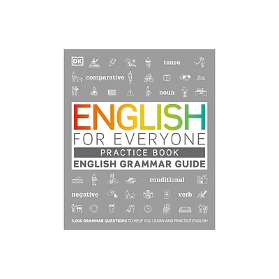 English for Everyone Grammar Guide Practice Book - (DK English for Everyone) by DK (Paperback)