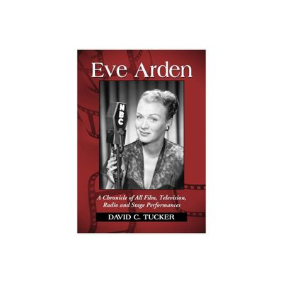 Eve Arden - by David C Tucker (Paperback)