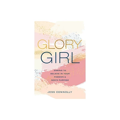 Glory Girl - by Jess Connolly (Hardcover)