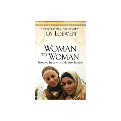 Woman to Woman - by Joy Loewen (Paperback)