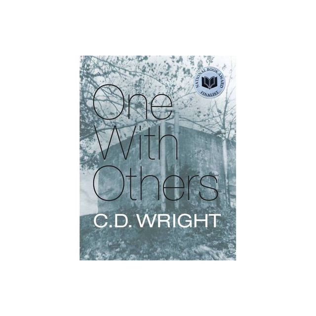 One with Others - by C D Wright (Paperback)