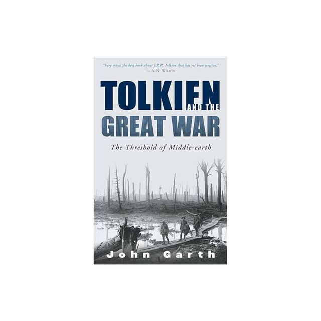 Tolkien and the Great War - by John Garth (Paperback)