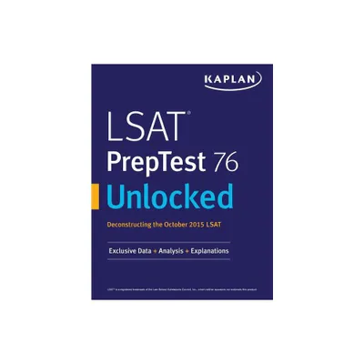 LSAT PrepTest 76 Unlocked - by Kaplan Test Prep (Paperback)