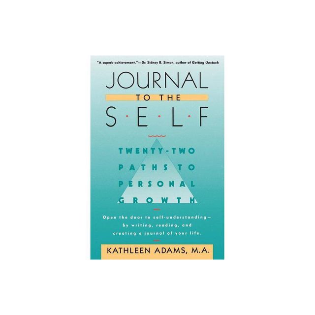 Journal to the Self - by Kathleen Adams (Paperback)