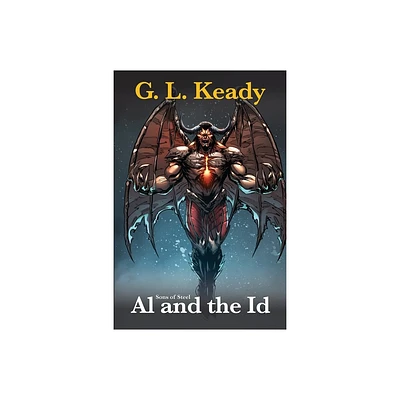 Al and the Id - (Sons of Steel) by G L Keady (Paperback)