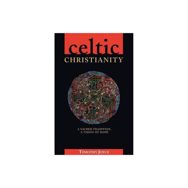 Celtic Christianity - by Timothy J Joyce (Paperback)