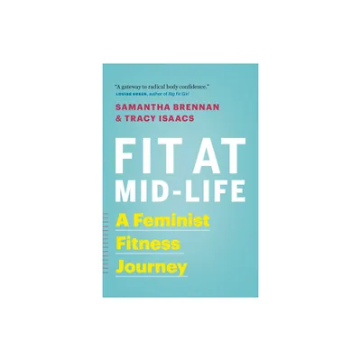 Fit at Mid-Life - by Samantha Brennan & Tracy Isaacs (Paperback)