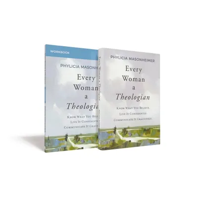 Every Woman a Theologian Book with Workbook - by Phylicia Masonheimer (Hardcover)