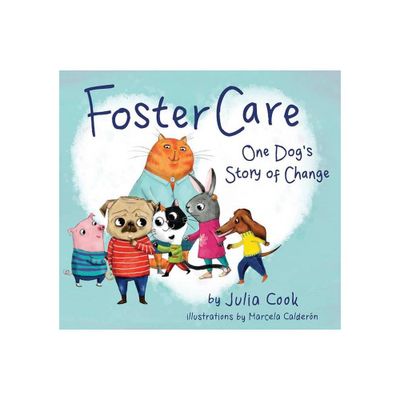 Foster Care - by Julia Cook (Paperback)