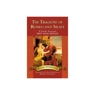 The Tragedie of Romeo and Juliet - Annotated by William Shakespeare (Paperback)