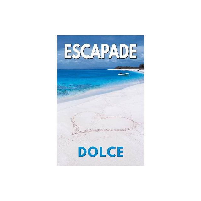 Escapade - by Dolce (Paperback)