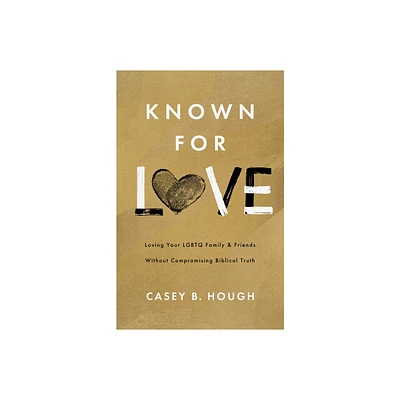 Known for Love - by Casey B Hough (Paperback)