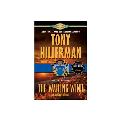 The Wailing Wind - (Leaphorn and Chee Novel) by Tony Hillerman (Paperback)