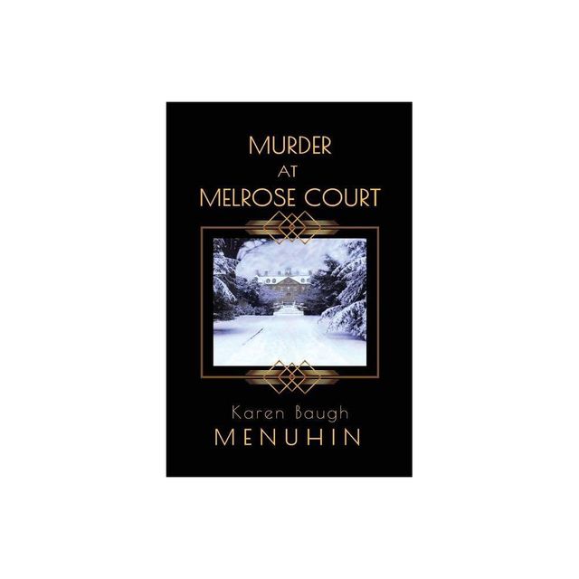 Murder at Melrose Court - (Heathcliff Lennox) by Karen Baugh Menuhin (Paperback)