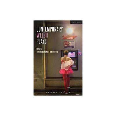 Contemporary Welsh Plays - (Play Anthologies) by Matthew Trevannion & Rachel Trezise (Paperback)