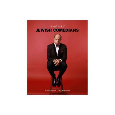 A Small Book of Jewish Comedians - by Tony Nourmand (Hardcover)