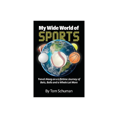 My Wide World of Sports - by Tom Schuman (Paperback)