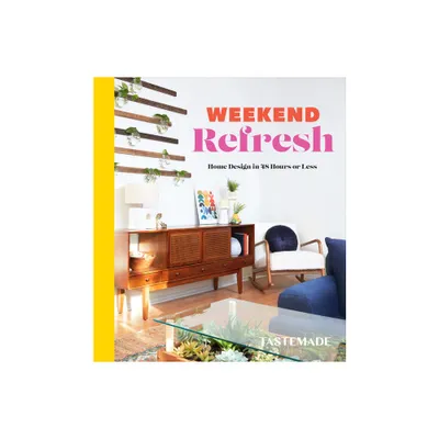 Weekend Refresh - by Tastemade (Hardcover)