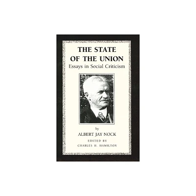 The State of the Union - by Albert Jay Nock (Paperback)