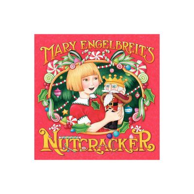 Mary Engelbreits Nutcracker - (Hardcover)