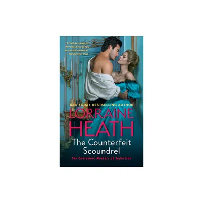 The Counterfeit Scoundrel - (Chessmen: Masters of Seduction) by Lorraine Heath (Paperback)