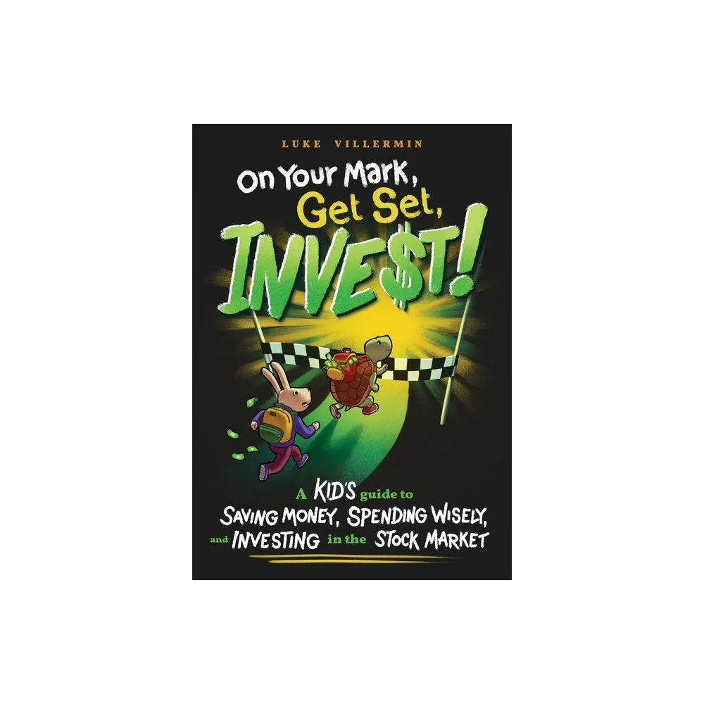 On Your Mark, Get Set, INVEST - (Invest Now Play Later) by Luke Villermin (Paperback)