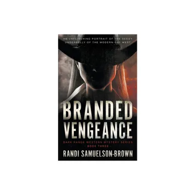 Branded Vengeance - (Dark Range) by Randi A Samuelson-Brown (Paperback)