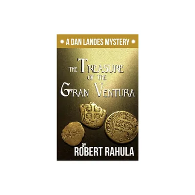 The Treasure of the Gran Ventura - by Robert Rahula (Paperback)