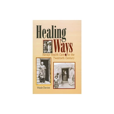 Healing Ways - by Wade Davies (Paperback)