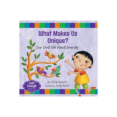 What Makes Us Unique? - (Just Enough) by Jillian Roberts (Paperback)