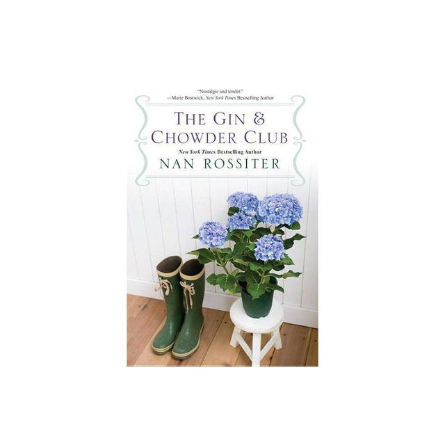 The Gin & Chowder Club - by Nan Rossiter (Paperback)