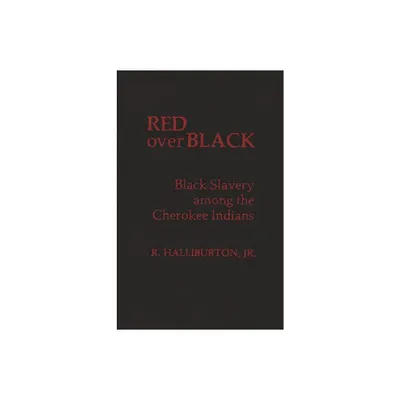 Red Over Black - (Contributions in Afro-American and African Studies: Contempo) by R Halliburton & Unknown (Hardcover)