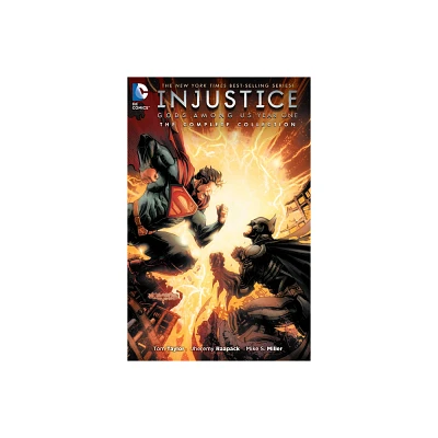 Injustice Gods Among Us Year One : The Complete Collection - By Tom Taylor ( Paperback )