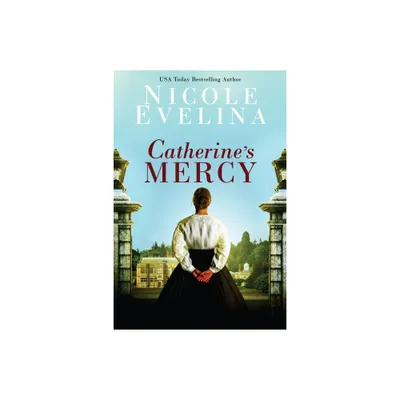 Catherines Mercy - by Nicole Evelina (Paperback)