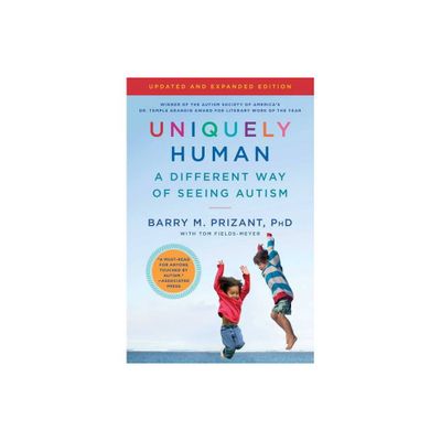 Uniquely Human: Updated and Expanded - by Barry M Prizant (Paperback)