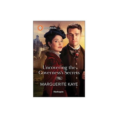 Uncovering the Governesss Secrets - by Marguerite Kaye (Paperback)