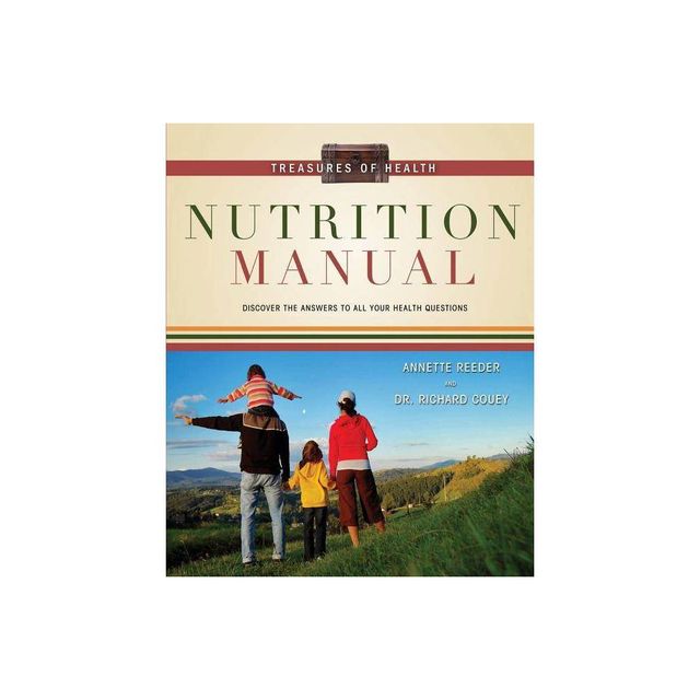 Treasures of Health Nutrition Manual - by Annette Reeder & Richard Couey (Paperback)