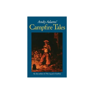 Andy Adams Campfire Tales - (Paperback)