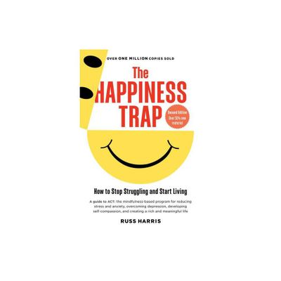 The Happiness Trap (Second Edition) - by Russ Harris (Paperback)