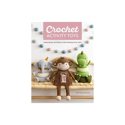 Crochet Activity Toys - by Svetlana Golova (Paperback)