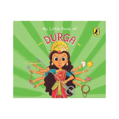 My Little Book of Durga - by Penguin India Editorial Team (Board Book)