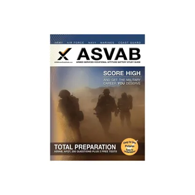 ASVAB Armed Services Vocational Aptitude Battery Study Guide - by Sharon A Wynne (Paperback)