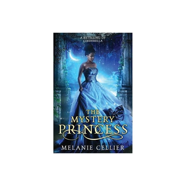 The Mystery Princess - (Return to the Four Kingdoms) by Melanie Cellier (Paperback)