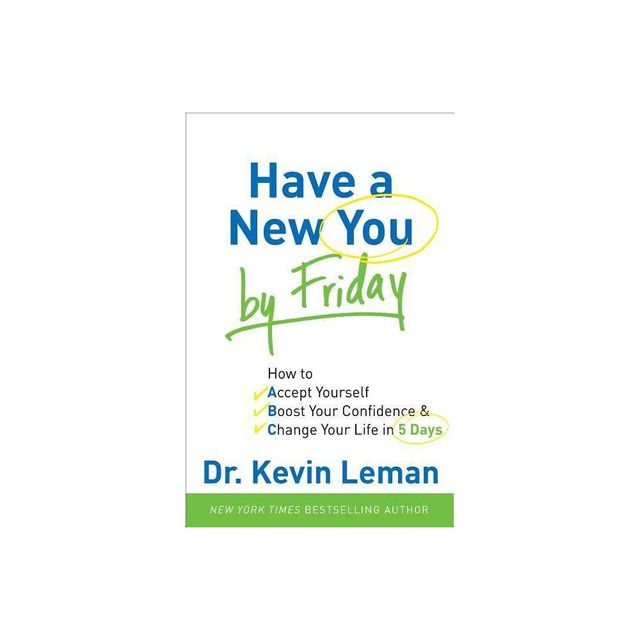 Have a New You by Friday - by Kevin Leman (Paperback)