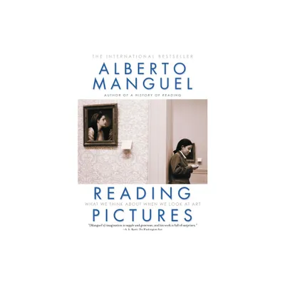 Reading Pictures - by Alberto Manguel (Paperback)