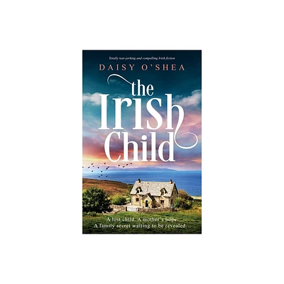 The Irish Child - (Emerald Isles) by Daisy OShea (Paperback)