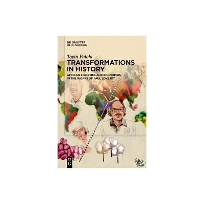 Transformations in History - by Toyin Falola (Hardcover)