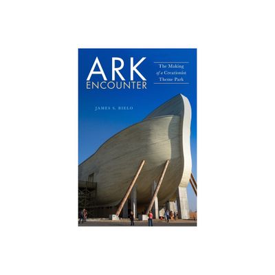 Ark Encounter - by James S Bielo (Paperback)